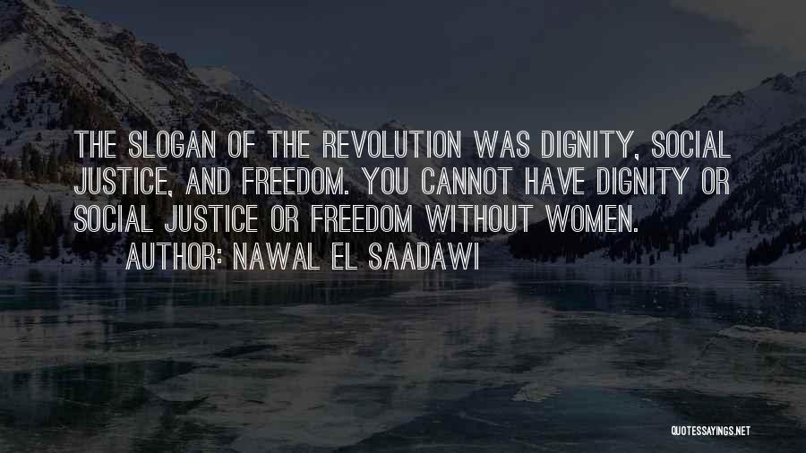 Dignity Quotes By Nawal El Saadawi