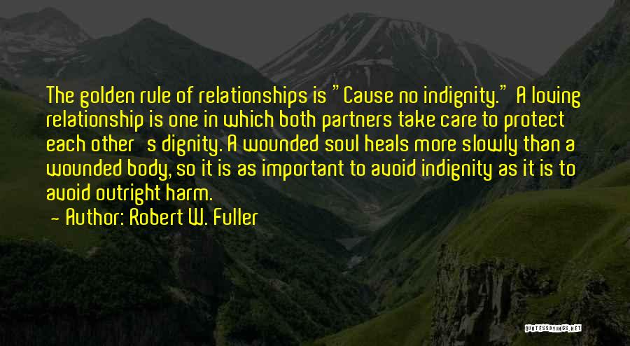 Dignity Quotes By Robert W. Fuller