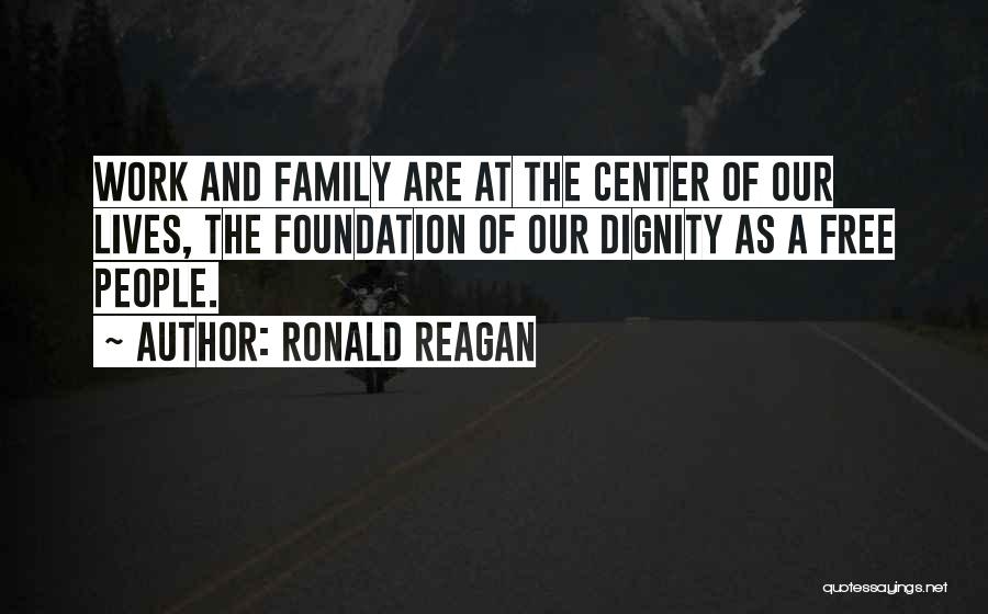 Dignity Quotes By Ronald Reagan