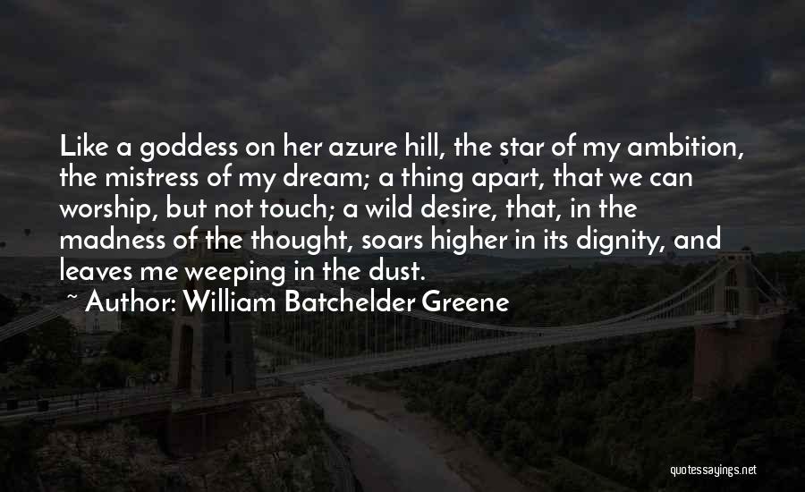 Dignity Quotes By William Batchelder Greene