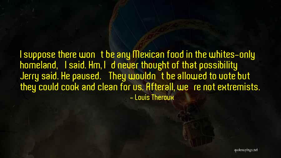 Dignus Es Quotes By Louis Theroux Dignus Es Quotes By Louis Theroux