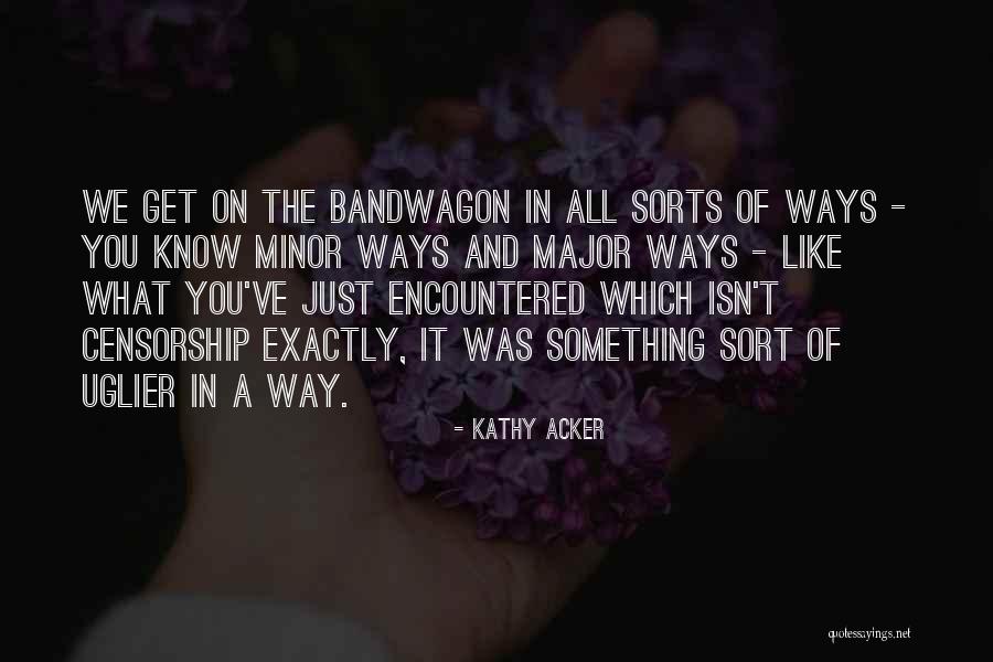Digorys Regret Quotes By Kathy Acker Digorys Regret Quotes By Kathy Acker