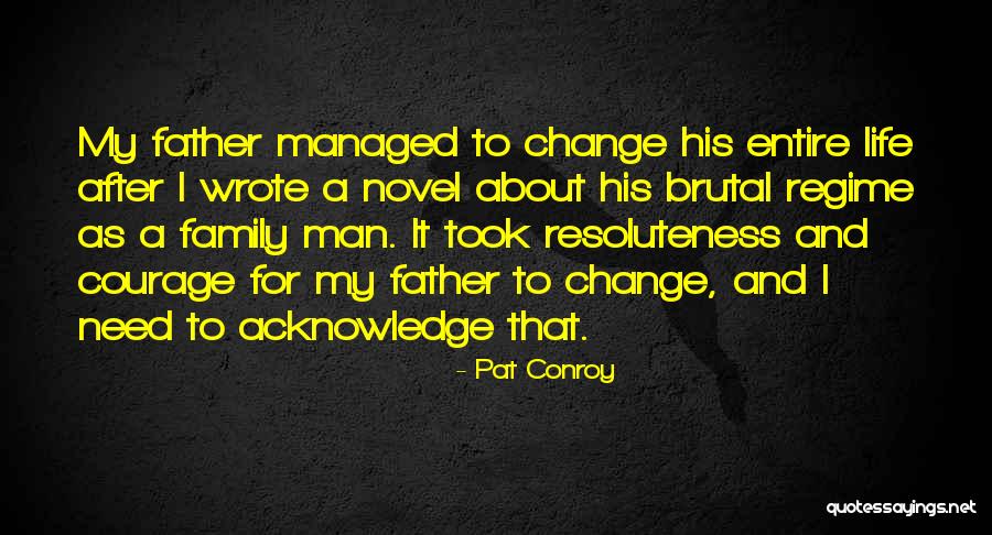 Digorys Regret Quotes By Pat Conroy Digorys Regret Quotes By Pat Conroy