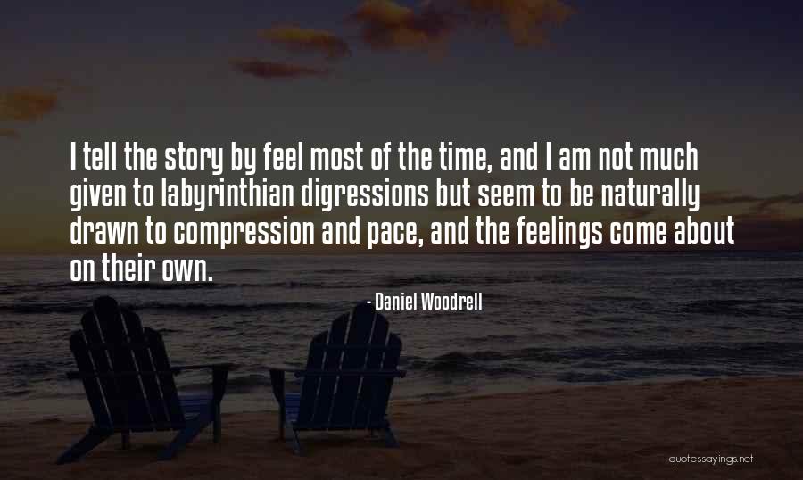 Digressions Quotes By Daniel Woodrell Digressions Quotes By Daniel Woodrell
