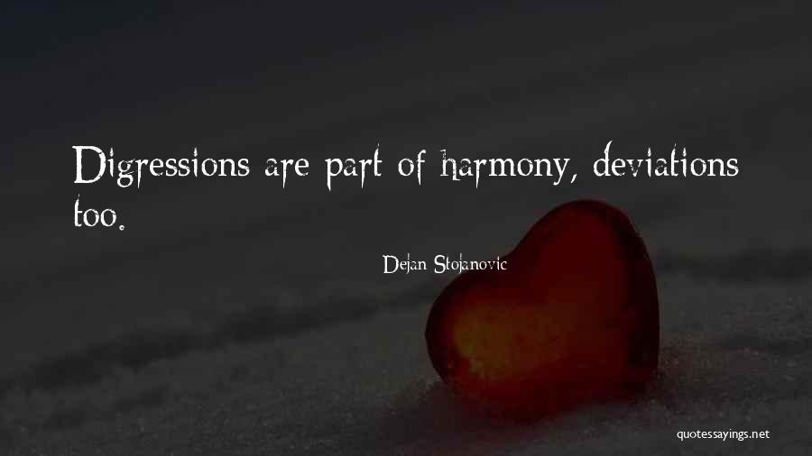 Digressions Quotes By Dejan Stojanovic