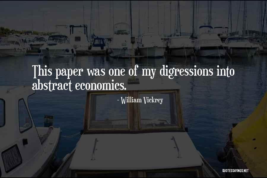 Digressions Quotes By William Vickrey Digressions Quotes By William Vickrey