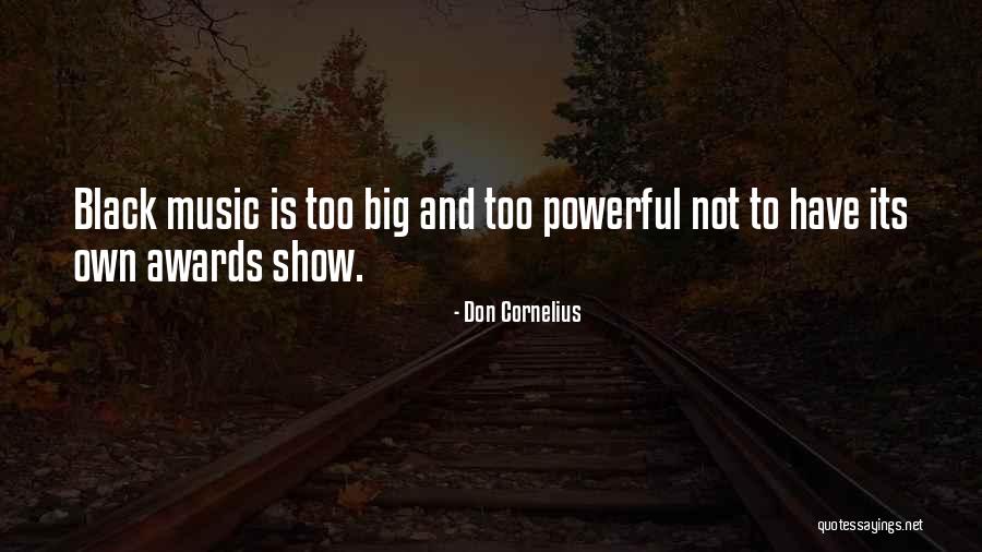 Diguiseppe Law Quotes By Don Cornelius Diguiseppe Law Quotes By Don Cornelius