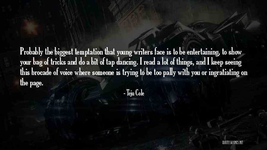Dihalide Quotes By Teju Cole Dihalide Quotes By Teju Cole