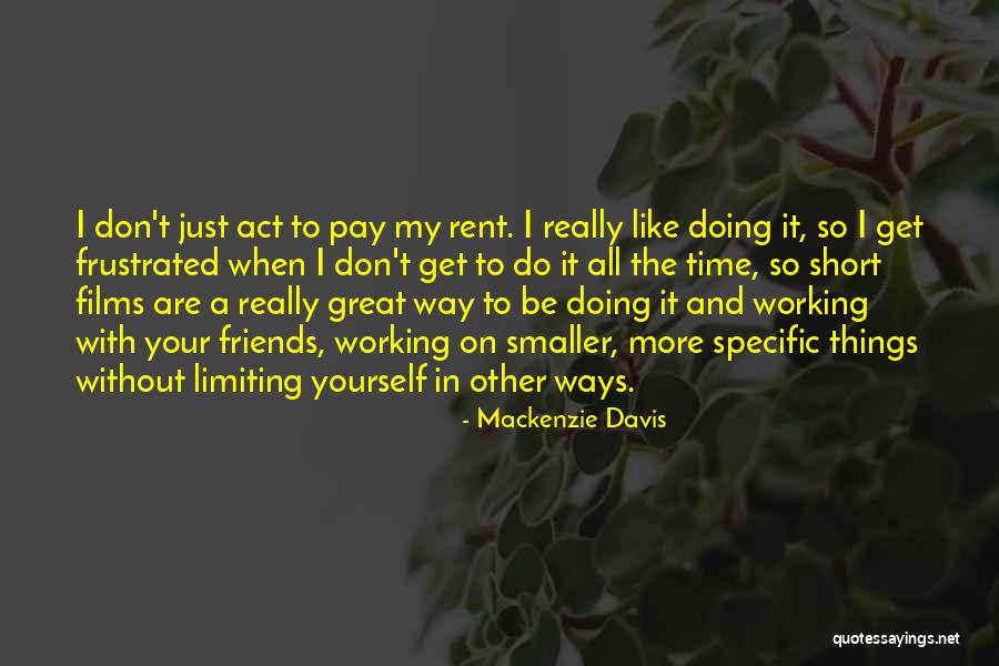 Dihedral Symmetry Quotes By Mackenzie Davis Dihedral Symmetry Quotes By Mackenzie Davis