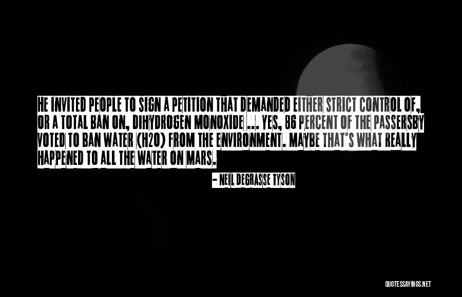 Dihydrogen Monoxide Quotes By Neil DeGrasse Tyson Dihydrogen Monoxide Quotes By Neil DeGrasse Tyson