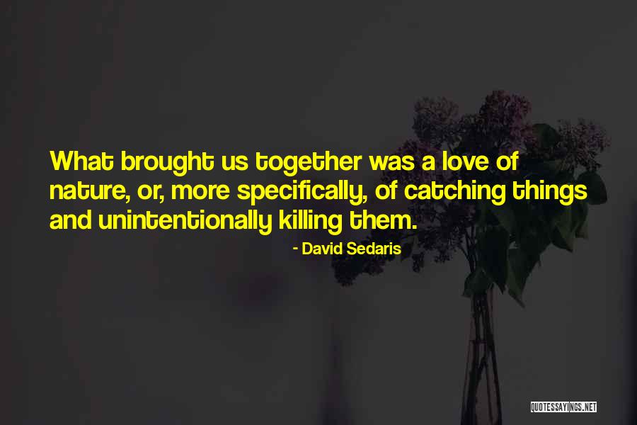 Dijamant Inzenjering Quotes By David Sedaris Dijamant Inzenjering Quotes By David Sedaris