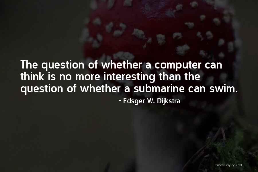 Dijkstra Quotes By Edsger W. Dijkstra Dijkstra Quotes By Edsger W. Dijkstra