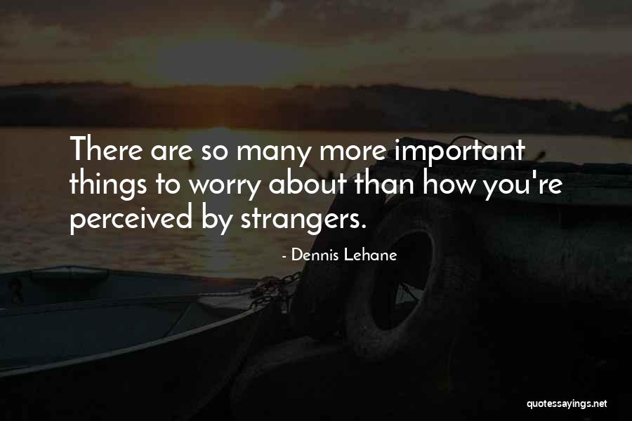 Dijual Apartemen Quotes By Dennis Lehane Dijual Apartemen Quotes By Dennis Lehane