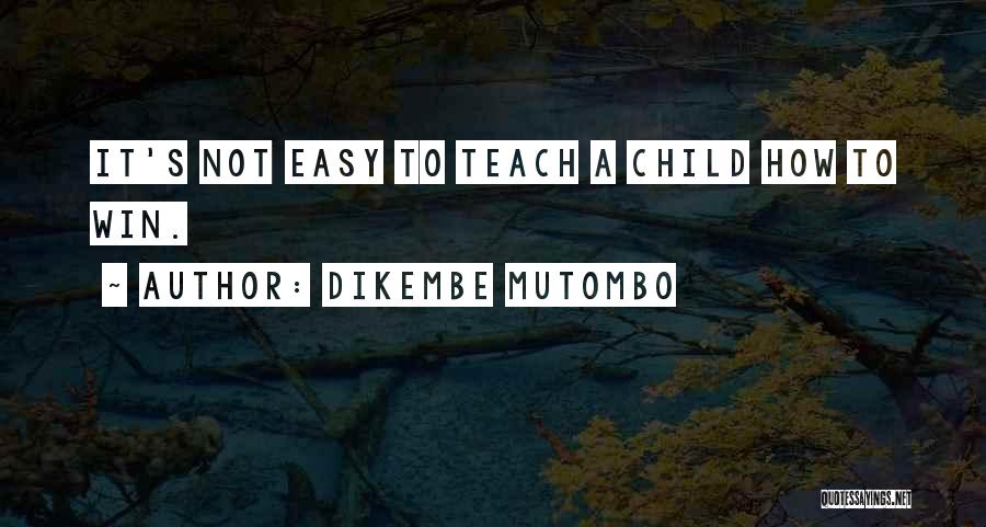 Dikembe Mutombo Quotes 1188769