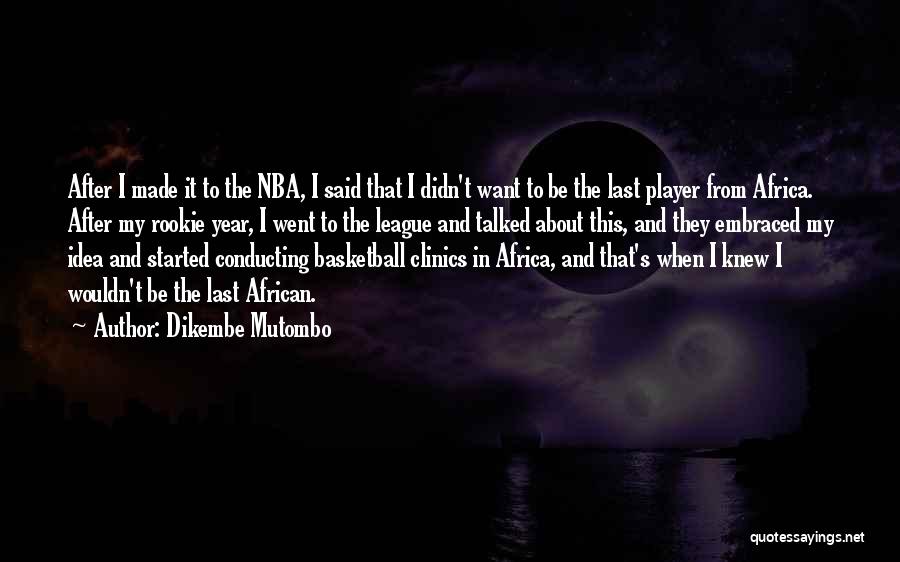 Dikembe Mutombo Quotes 1732191