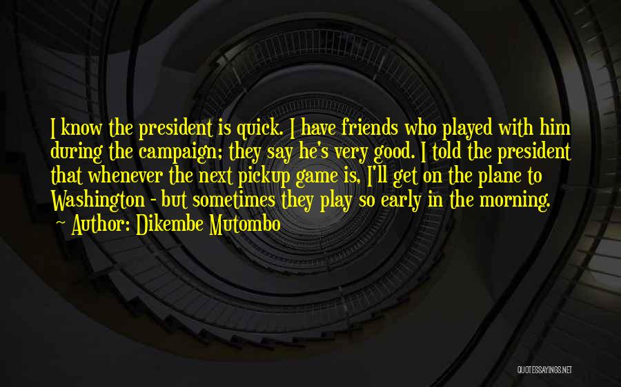Dikembe Mutombo Quotes 1882670