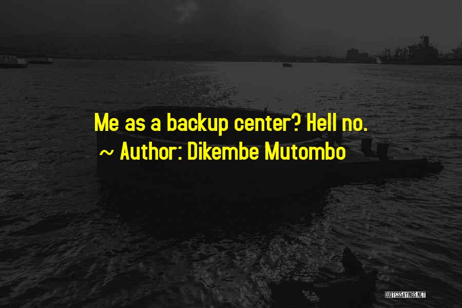 Dikembe Mutombo Quotes 609658