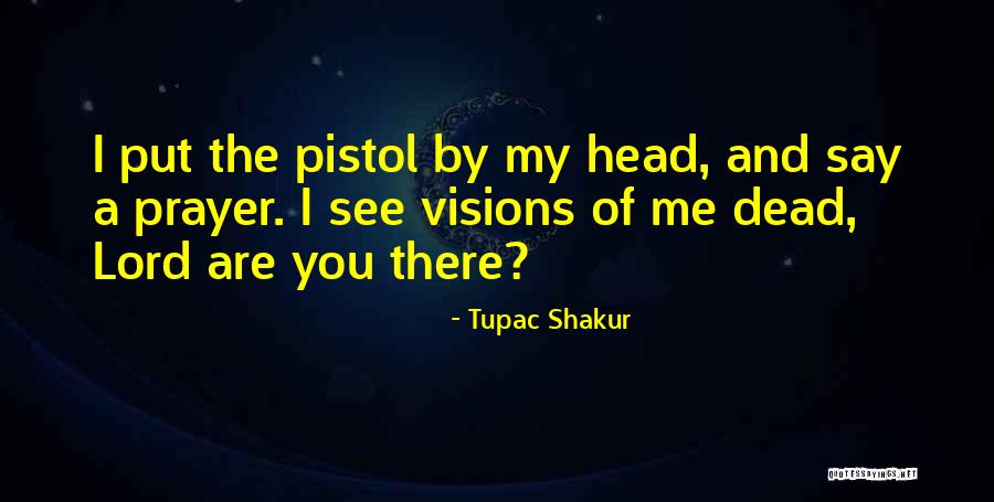 Dikenal Pasti Quotes By Tupac Shakur Dikenal Pasti Quotes By Tupac Shakur