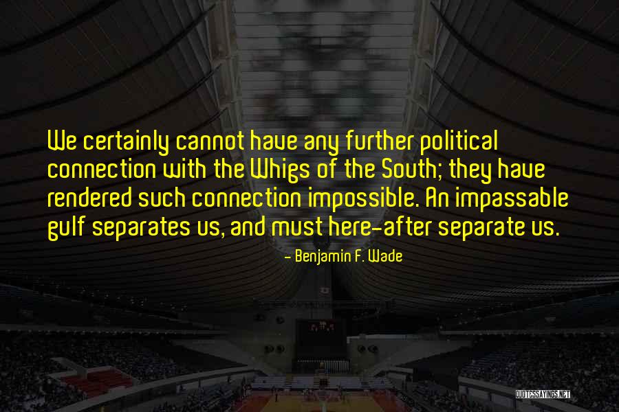Dikenli Top Quotes By Benjamin F. Wade Dikenli Top Quotes By Benjamin F. Wade
