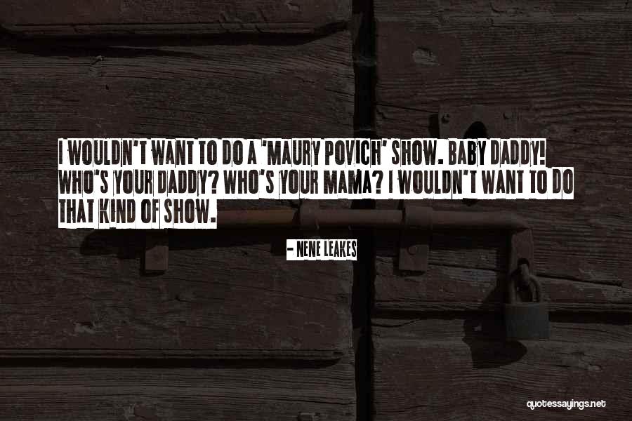 Dikkatli Olma Quotes By NeNe Leakes Dikkatli Olma Quotes By NeNe Leakes