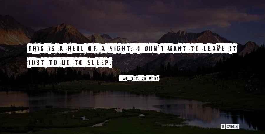 Dikke Kus Quotes By William, Saroyan Dikke Kus Quotes By William, Saroyan