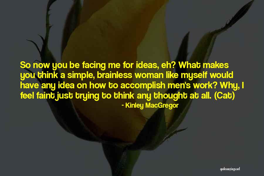 Dikkerboom Quotes By Kinley MacGregor Dikkerboom Quotes By Kinley MacGregor