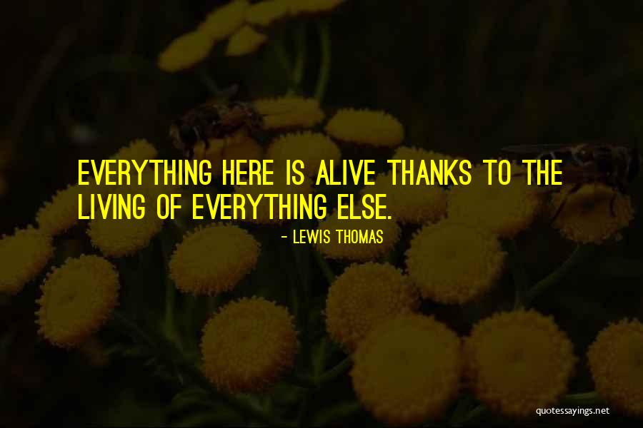 Dikokayangtangapin Quotes By Lewis Thomas Dikokayangtangapin Quotes By Lewis Thomas