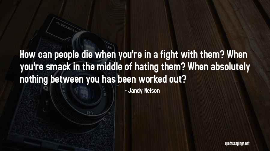 Dikotomi Nedir Quotes By Jandy Nelson Dikotomi Nedir Quotes By Jandy Nelson