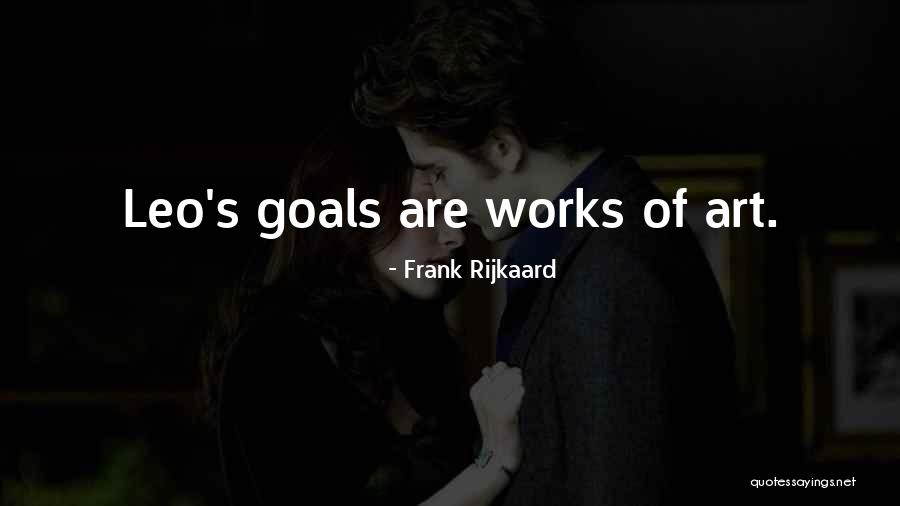 Dikti Forlap Quotes By Frank Rijkaard Dikti Forlap Quotes By Frank Rijkaard