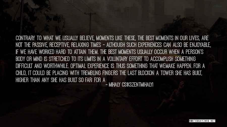 Dil E Nadaan Quotes By Mihaly Csikszentmihalyi Dil E Nadaan Quotes By Mihaly Csikszentmihalyi