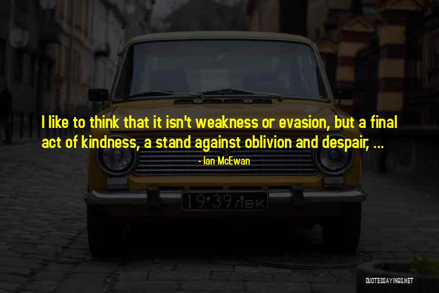 Dil Ka Dariya Quotes By Ian McEwan Dil Ka Dariya Quotes By Ian McEwan