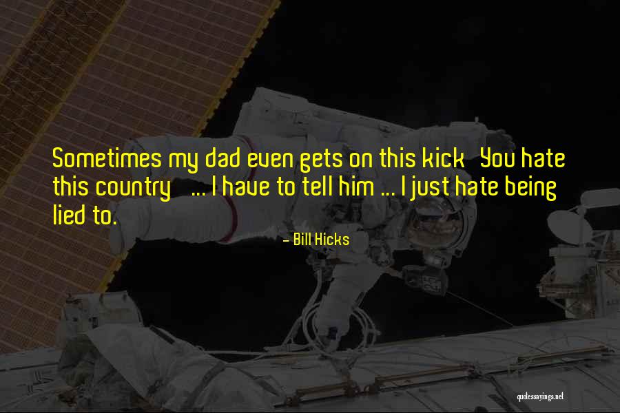 Dil Ke Quotes By Bill Hicks Dil Ke Quotes By Bill Hicks