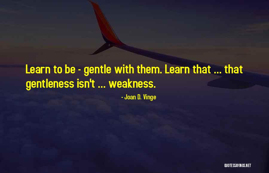 Dil Tota Quotes By Joan D. Vinge Dil Tota Quotes By Joan D. Vinge
