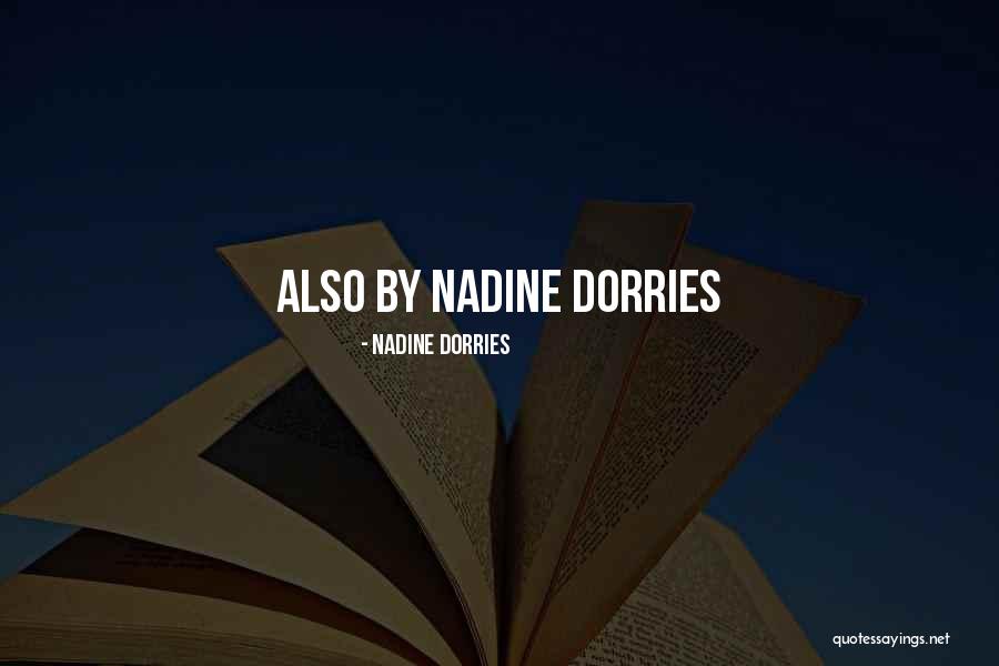Dilag Quotes By Nadine Dorries Dilag Quotes By Nadine Dorries