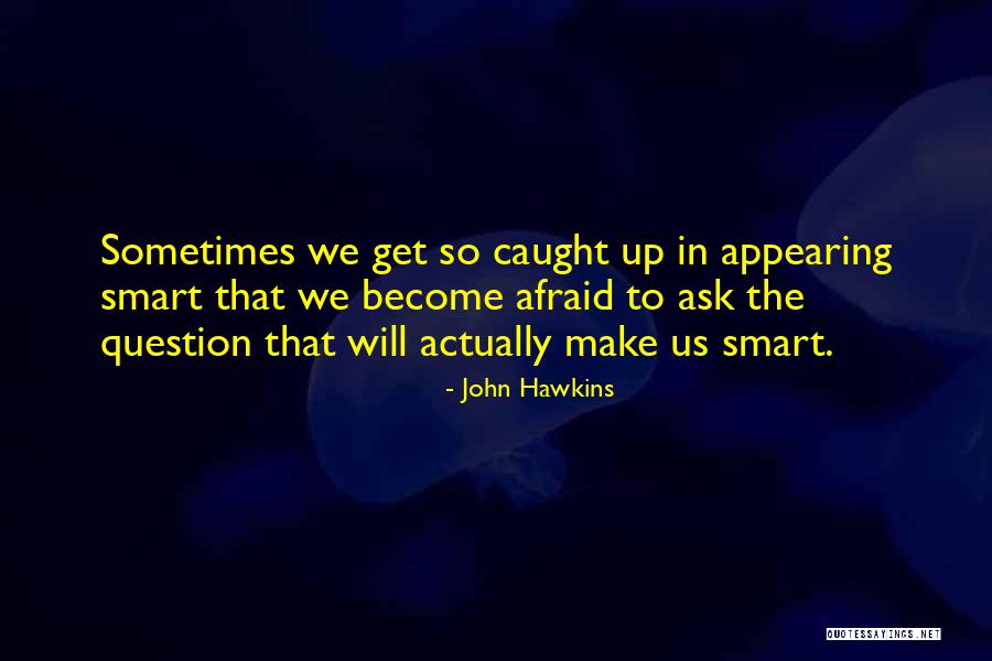 Dilaila Dance Quotes By John Hawkins