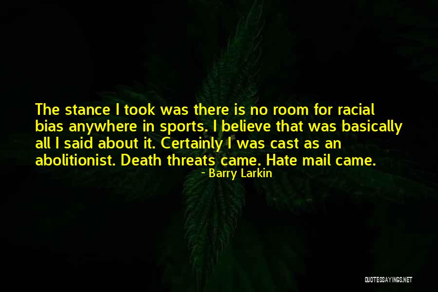 Dilaras Quotes By Barry Larkin