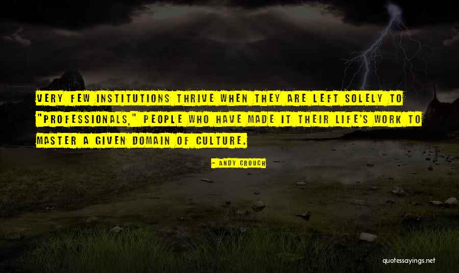 Dilatatie Quotes By Andy Crouch Dilatatie Quotes By Andy Crouch