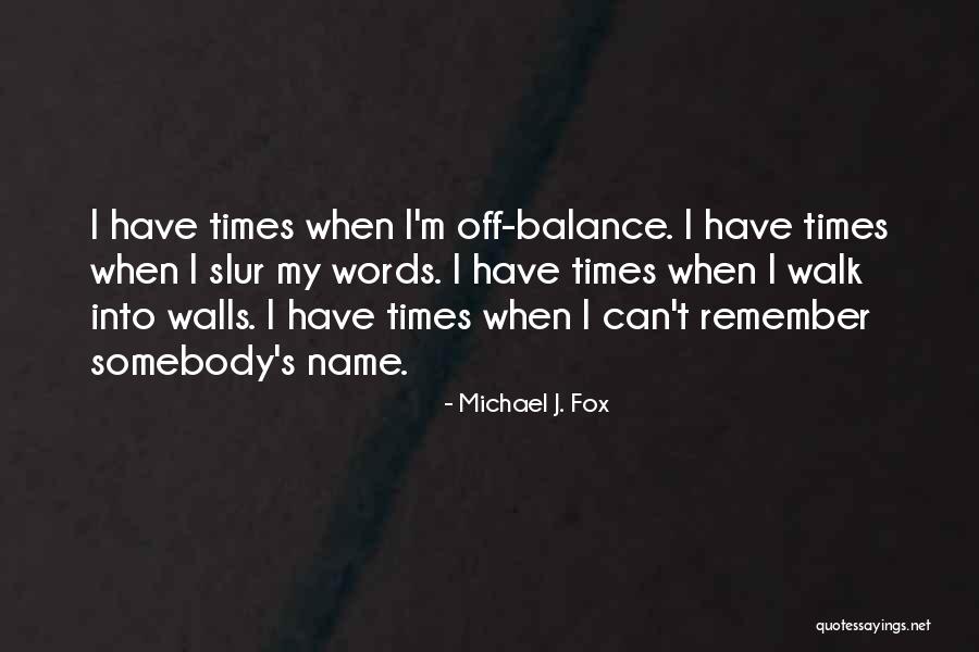 Dilation And Curettage Quotes By Michael J. Fox Dilation And Curettage Quotes By Michael J. Fox