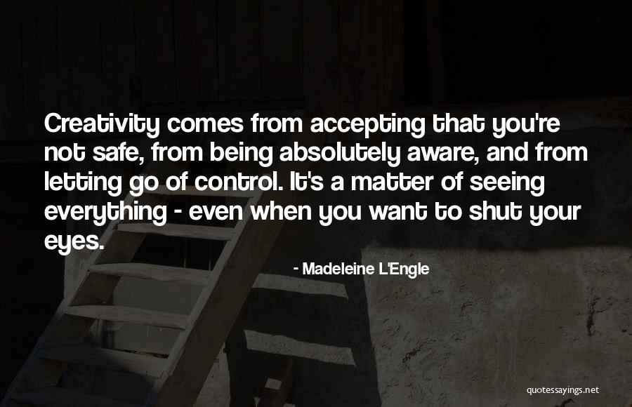Dilawar Figar Quotes By Madeleine L'Engle Dilawar Figar Quotes By Madeleine L'Engle
