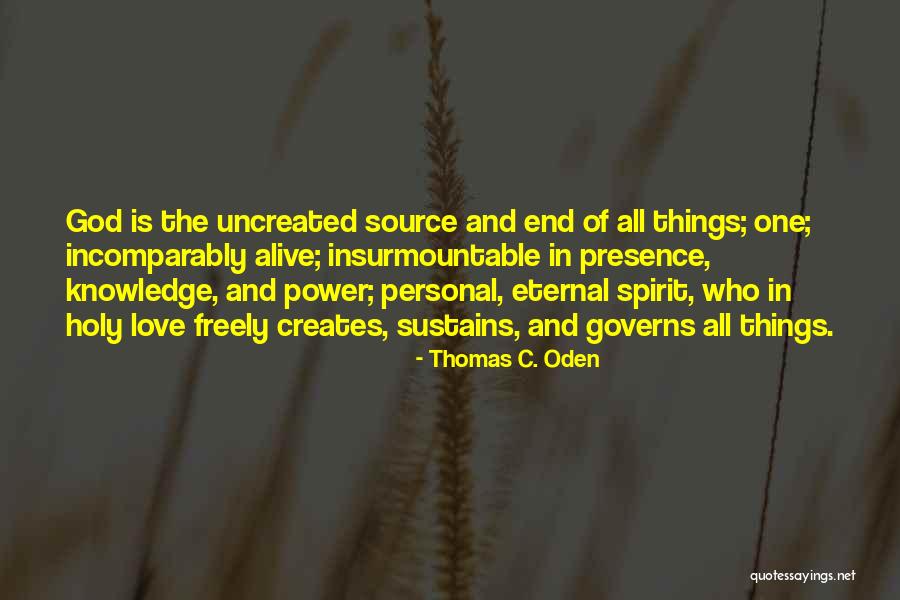 Dilbagh Sidhu Quotes By Thomas C. Oden Dilbagh Sidhu Quotes By Thomas C. Oden