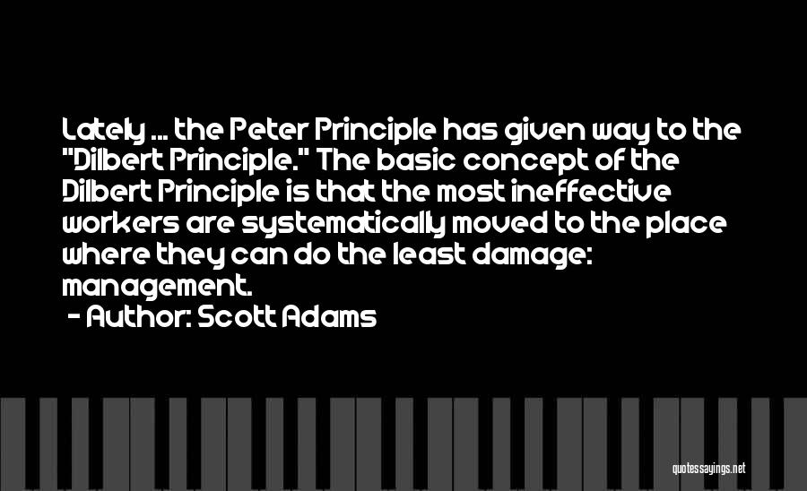 Dilbert Principle Quotes By Scott Adams