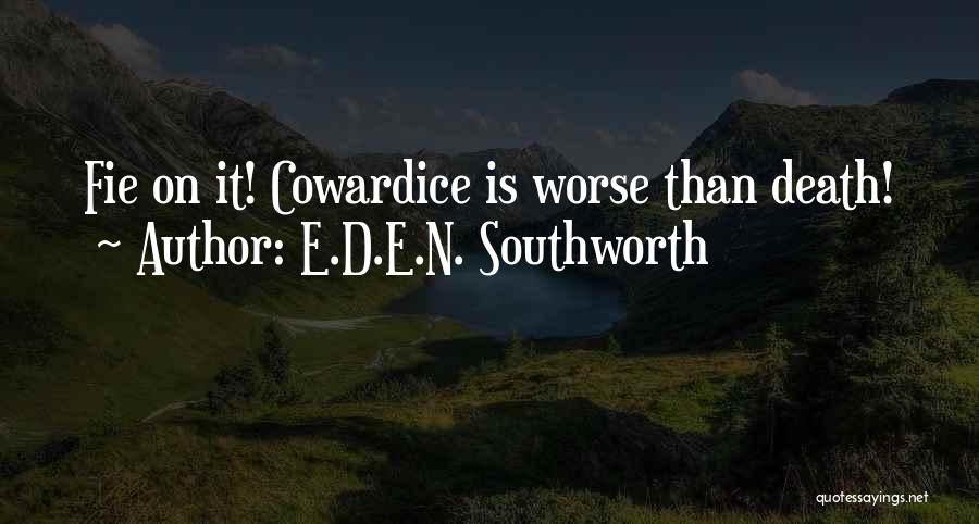 Dileepa Jayakody Quotes By E.D.E.N. Southworth