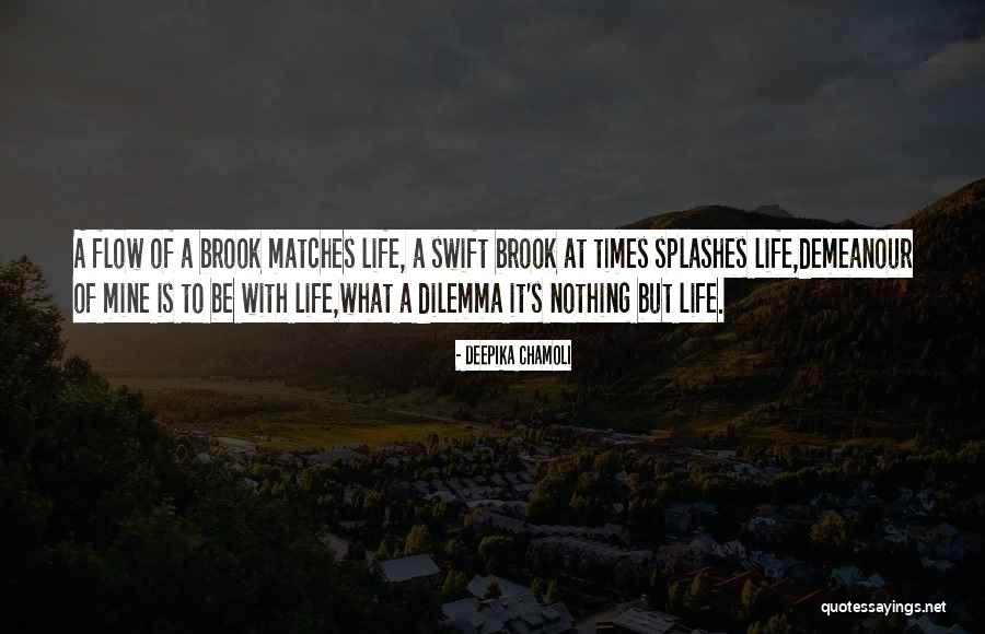 Dilemma Of Life Quotes By Deepika Chamoli