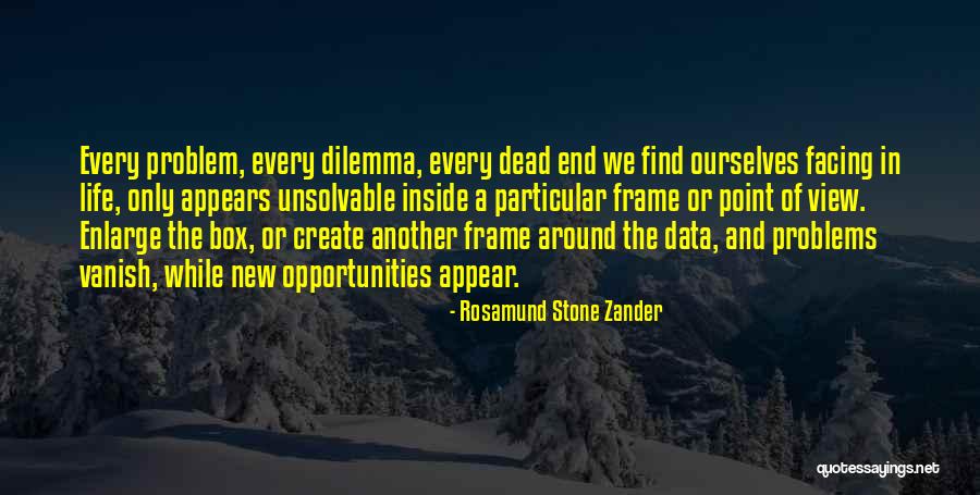 Dilemma Of Life Quotes By Rosamund Stone Zander