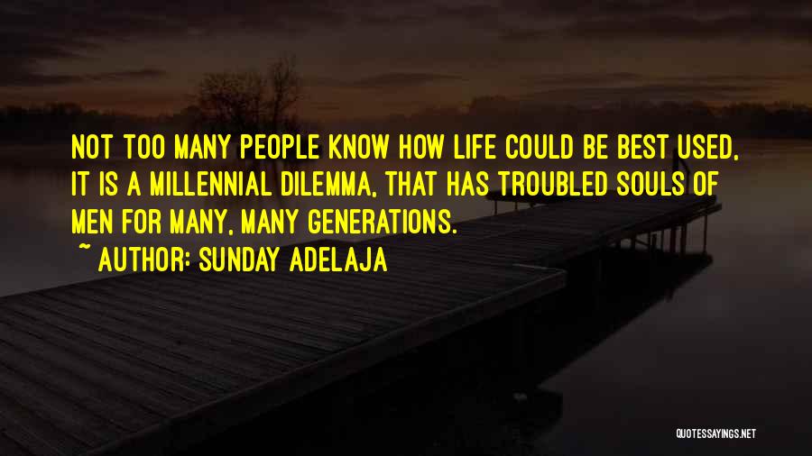 Dilemma Of Life Quotes By Sunday Adelaja