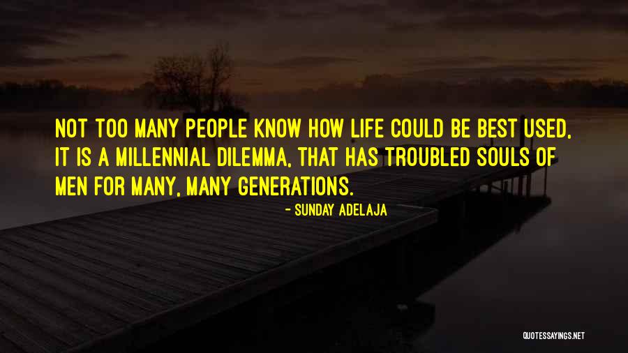 Dilemma Of Life Quotes By Sunday Adelaja