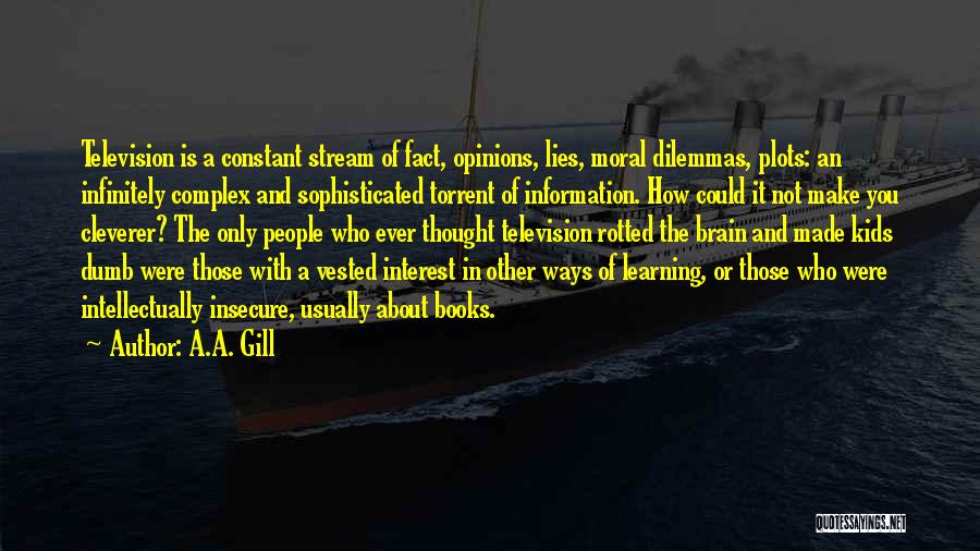 Dilemmas Quotes By A.A. Gill