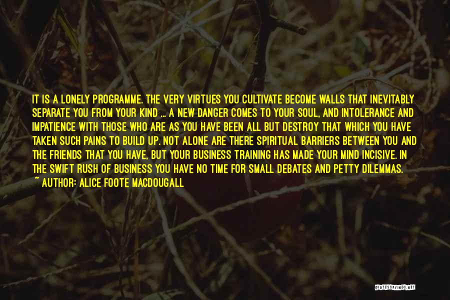 Dilemmas Quotes By Alice Foote MacDougall