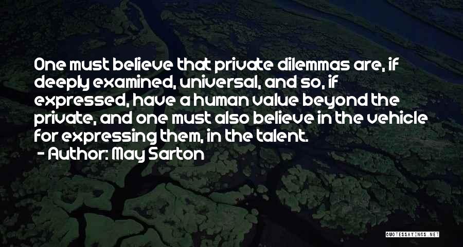 Dilemmas Quotes By May Sarton