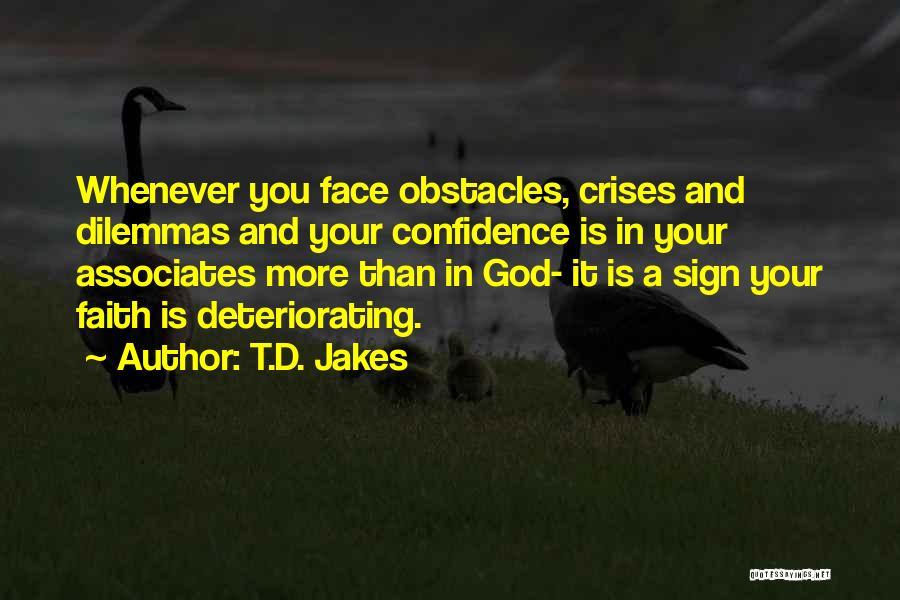 Dilemmas Quotes By T.D. Jakes